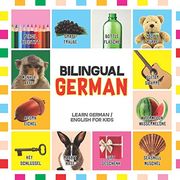 Bilingual German: Learn German for Kids (English 