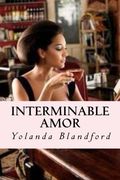 Interminable Amor: Interminable Amor Serie: Volume 1 (in Spanish)
