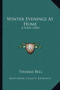 winter evenings at home: a poem (1856) (en Inglés)