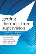 Getting the Most From Supervision: A Guide for Counsellors and Psychotherapists (Professional Handbooks in Counselling and Psychotherapy) (en Inglés)