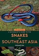 A Naturalist'S Guide to the Snakes of Southeast Asia (3Rd ed) 