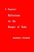 a layman's reflections on the gospel of luke
