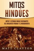 Mitos hindúes: Mitos y leyendas indias fascinantes del Bhagavata Purana y el Mahabharata (in Spanish)