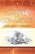 over coming timidity and cowardice (en Inglés)