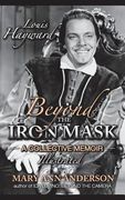 Louis Hayward: Beyond the Iron Mask A Collective Memoir Illustrated (hardback) (en Inglés)