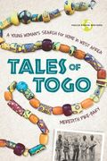 Tales of Togo: A Young Woman's Search for Home in West Africa (en Inglés)