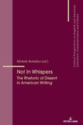 No! in Whispers: The Rhetoric of Dissent in American Writing (en Inglés)