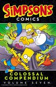 Simpsons Comics Colossal Compendium: Volume 7