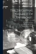 The Triumphal Chariot of Antimony (en Inglés)