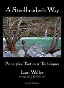 A Steelheader's Way: Principles, Tactics & Techniques