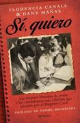 Si  Quiero: Las Mejores Historias de Amor y los Casamientos mas Celebres. Que Pasaron por el Registro Civil