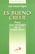 Es Buena Creer Para Una Teologia