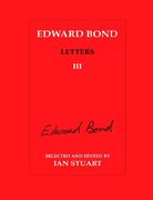 edward bond: letters 3 (en Inglés)