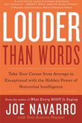 Louder Than Words: Take Your Career from Average to Exceptional with the Hidden Power of Nonverbal Intelligence (en Inglés)