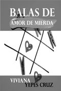 Balas de Amor de Mierda