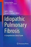 Idiopathic Pulmonary Fibrosis: A Comprehensive Clinical Guide (Respiratory Medicine) (en Inglés)