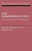 The Remembering Self Hardback: Construction and Accuracy in the Self-Narrative (Emory Symposia in Cognition) (en Inglés)