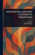 Ancient Ballads and Legends of Hindustan (en Inglés)