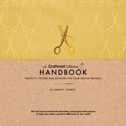 The Craftivist Collective Handbook: Projects, Stories and Methods for Your Gentle Protests (en Inglés)