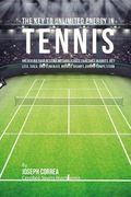 The Key to Unlimited Energy in Tennis: Unlocking Your Resting Metabolic Rate to Reduce Injuries, Get Less Tired, and Eliminate Muscle Cramps during Co (en Inglés)