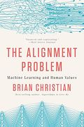 The Alignment Problem - Machine Learning and Human Values (en Inglés)