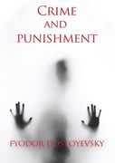 Crime and punishment: A novel by the Russian author Fyodor Dostoevsky (Fedor Dostoïevski) (en Inglés)