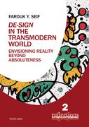 De-Sign in the Transmodern World: Envisioning Reality Beyond Absoluteness (en Inglés)