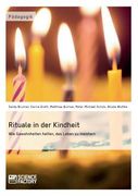 Rituale in der Kindheit: Wie Gewohnheiten Helfen, das Leben zu Meistern (en Alemán)