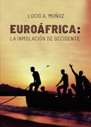Euroafrica: La Inmolacion de Occidente