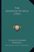 the aeration of milk (1902) (en Inglés)