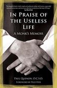 In Praise of the Useless Life: A Monk's Memoir (en Inglés)