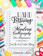 Hand Lettering and Modern Calligraphy for Beginners: Learn the Art of Creative Lettering (en Inglés)