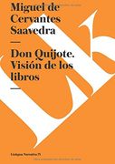 don quijote. vision de los libros/ don quixote. vision of the book