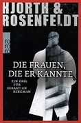 Die Frauen, die er Kannte: Ein Fall für Sebastian Bergman (in German)