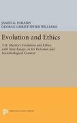 Evolution and Ethics: T. H. Huxley's Evolution and Ethics With new Essays on its Victorian and Sociobiological Context (Princeton Legacy Library) (en Inglés)