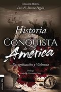 Historia de la Conquista de América. Evangelización y Violencia