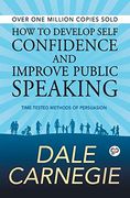 How to Develop Self Confidence and Improve Public Speaking (en Inglés)