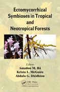 Ectomycorrhizal Symbioses in Tropical and Neotropical Forests (en Inglés)