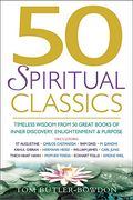 50 spiritual classics,timeless wisdom from 50 great books on inner discovery, enlightenment and purpose