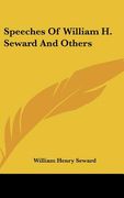 speeches of william h. seward and others