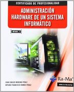 Administración Hardware de un Sistema Informático (MF0484_3) (Cp - Certificado Profesionalidad)