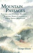 Mountain Passages: Natural and Cultural History of Western North Carolina and the Great Smoky Mountains (en Inglés)