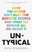 Untypical: How the World Isn’T Built for Autistic People and What we Should all do About it
