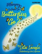 Mommy, Where Do Butterflies Go? (Coloring Book) (en Inglés)