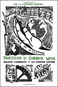 Transition to Common Work: Building Community at the Working Centre 