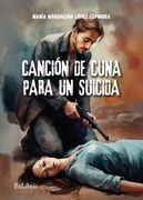 CANCIÓN DE CUNA PARA UN SUICIDA