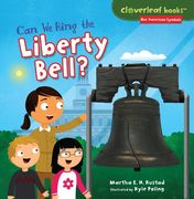 Can We Ring the Liberty Bell? (Cloverleaf Books: Our American Symbols) (en Inglés)
