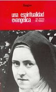 Una Espiritualidad Evangélica: Santa Teresa de Lisieux (Logos)