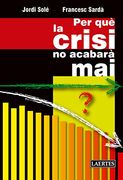 Por què la crisi no acabarà mai (Laertes Català)