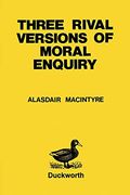 Three Rival Versions of Moral Enquiry: Encyclopaedia, Genealogy and Tradition (Paperduck) (en Inglés)